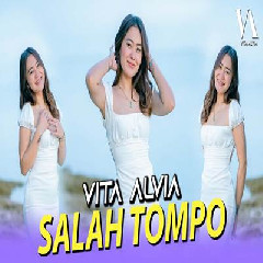 Vita Alvia - Salah Tompo.mp3
