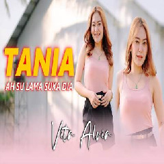 Vita Alvia - Tania A Su Lama Suka Dia Remix Slow.mp3