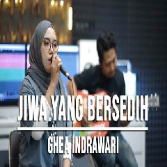 Download Lagu Indah Yastami - Jiwa Yang Bersedih Ghea Indrawari Terbaru