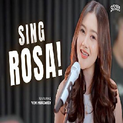 Download Lagu Veni Nurdaisy - Sing Rosa Ft 3 Pemuda Berbahaya Terbaru