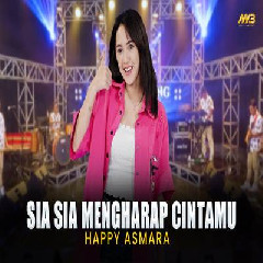 Happy Asmara - Sia Sia Mengharap Cintamu Feat Bintang Fortuna.mp3