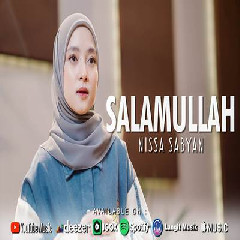 Download Lagu Nissa Sabyan - Salamullah Terbaru