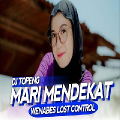 Dj Topeng - Dj Mari Mendekat X Wenabes Lost Control Thailand Style.mp3