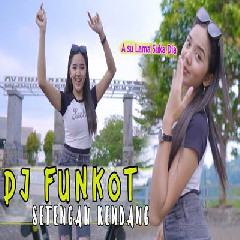 Download Lagu Dj Tanti - Dj Tania A Su Lama Suka Dia Funkot Setengah Kendang Terbaru