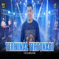 Download Lagu Delva Irawan - Terminal Tirtonadi Feat Om Sera Terbaru
