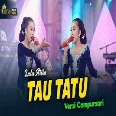 Lala Atila - Tau Tatu Versi Campursari.mp3