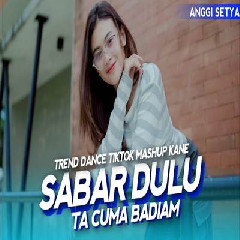 Dj Topeng - Trend Dance Tiktok Mashup Kane V4 Sabar Dulu Ta Cuma Badiam.mp3