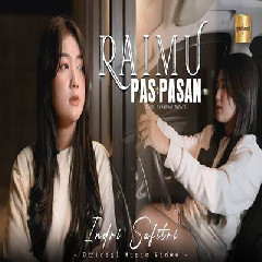 Download Lagu Indri Safitri - Raimu Pas Pasan Terbaru