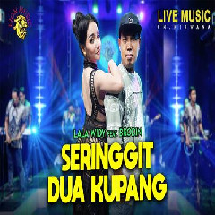 Download Lagu Lala Widy - Seringgit Dua Kupang Feat Brodin Terbaru
