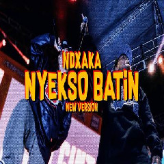 NDX AKA - Nyekso Batin New Version.mp3