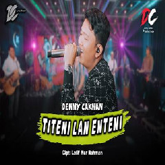Denny Caknan - Titeni Lan Enteni DC Musik.mp3