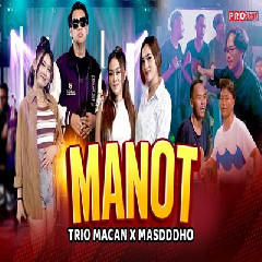Download Lagu Trio Macan X Masdddho - Manot Terbaru