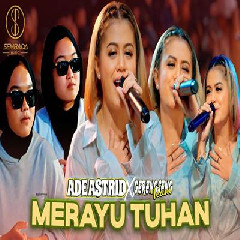 Download Lagu Ade Astrid - Merayu Tuhan Ft Gerengseng Team Terbaru