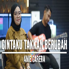 Download Lagu Indah Yastami - Cintaku Takkan Berubah Anie Carera Terbaru