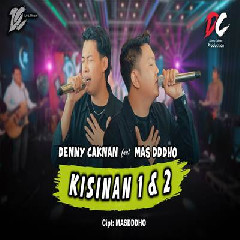 Download Lagu Denny Caknan - Kisinan 1 & 2 Feat Mas Dddho DC Musik Terbaru