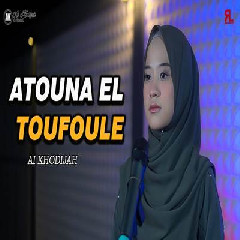 Download Lagu Ai Khodijah - Atouna El Toufoule Terbaru