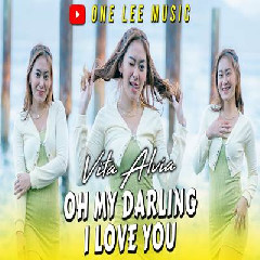 Download Lagu Vita Alvia - Dj Remix Oh My Darling I Love You Terbaru