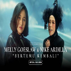 Melly Goeslaw & Nike Ardilla - Bertemu Kembali.mp3
