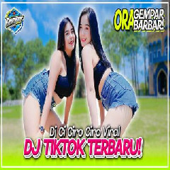 Download Lagu Gempar Music - Dj Tiktok 2023 Ci Ciro Ciro Jedag Jedug Paling Viral Terbaru