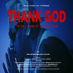 Toton Caribo - Thank God Ft Justy Aldrin.mp3