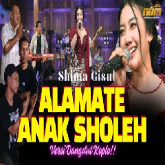 Download Lagu Shinta Gisul - Alamate Anak Sholeh (Dangdut Koplo Version) Terbaru