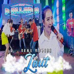 Download Lagu Rena Movies - Laut Ft New Pallapa Terbaru