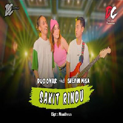 Download Lagu Shepin Misa - Sakit Rindu Feat Duo Onar DC Musik Terbaru