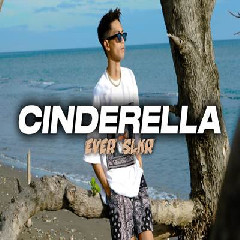 Download Lagu Ever Slkr - Cinderella Terbaru