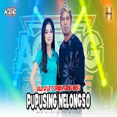 Download Lagu Lala Atila - Pupusing Nelongso Ft Brodin Ageng Music Terbaru