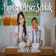 Download Lagu Azmy Z - Punten Meser Seblak Ft Abiyasa Terbaru