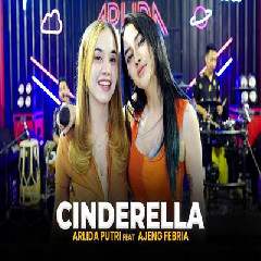 Download Lagu Arlida Putri - Cinderella Feat Ajeng Febria Terbaru
