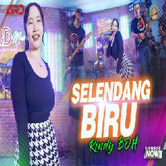 Download Lagu Rindy BOH - Selendang Biru Terbaru