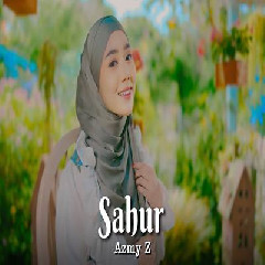 Download Lagu Azmy Z - Sahur Terbaru