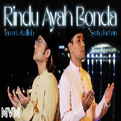 Download Lagu Syafiq Farhain & Yamani Abdillah - Rindu Ayah Bonda Terbaru