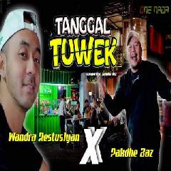 Download Lagu Wandra Restusiyan - Tanggal Tuwek Ft Pakdhe Baz Terbaru