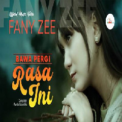 Fany Zee - Bawa Pergi Rasa Ini.mp3