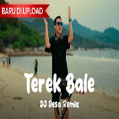 Dj Desa - Dj Terek Bale Remix Feat Maman Ten.mp3