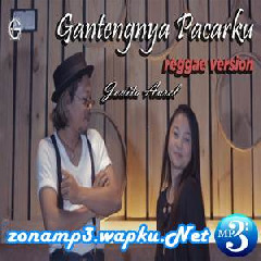 Jovita Aurel - Gantengnya Pacarku (Reggae Version).mp3