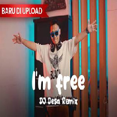 Dj Desa - Dj Im Free Remix.mp3