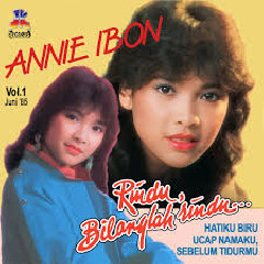 Annie Ibon - Rindu Bilanglah Rindu.mp3