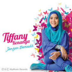 Tiffany Kenanga - Jangan Bersedih.mp3