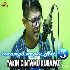 Andika Mahesa - Yakin Cintamu Ku Dapat - Kangen Band (Cover).mp3