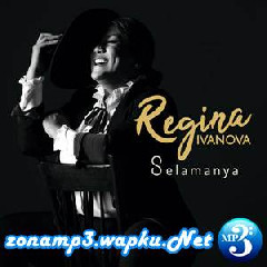Regina Ivanova - Selamanya.mp3