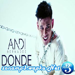 Download Lagu Andi Bernadee - Donde Terbaru