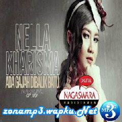 Download Lagu Nella Kharisma - Ada Gajah Dibalik Batu Terbaru