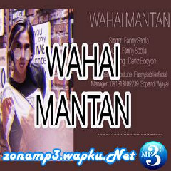 Fanny Sabila - Wahai Mantan.mp3
