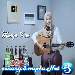 Download Lagu Fera Chocolatos - Mergo Koe (Cover) Terbaru