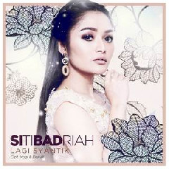 Siti Badriah - Lagi Syantik.mp3