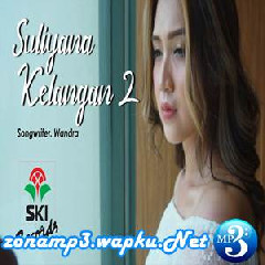 Download Lagu Suliyana - Kelangan 2 Terbaru