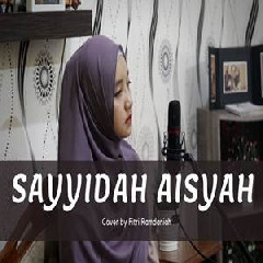 Fitri Ramdaniah - Sayyidah Aisyah Istri Rasulullah - Yusuf Subhan (Cover).mp3